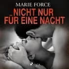 Nicht nur für eine Nacht af Marie Force