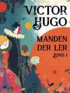 Manden der ler. bind 1