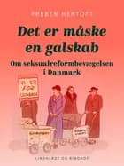 Det er måske en galskab. Om seksualreformbevægelsen i Danmark