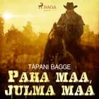 Paha maa, julma maa af Tapani Bagge