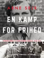 En kamp for frihed. Studenternes efterretningstjeneste 1940-1945