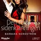 Den röda sidenklänningen - erotisk novell af Barbara Nordström