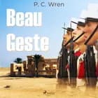 Beau Geste af P. C. Wren