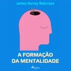 A formação da mentalidade af James Harvey Robinson