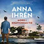 Mord i kräftornas tid af Anna Ihrén
