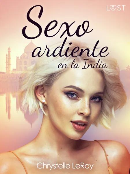 Sexo ardiente en la India - un relato corto erótico af Chrystelle LeRoy