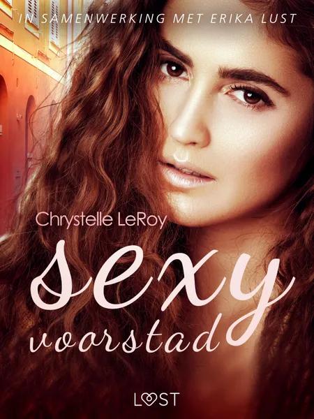 Sexy voorstad - Erotisch verhaal af Chrystelle LeRoy