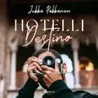 Hotelli Destino af Jukka Pakkanen