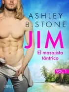 Jim 1: El masajista tántrico – una novela corta erótica