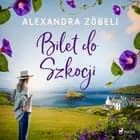 Bilet do Szkocji af Alexandra Zöbeli