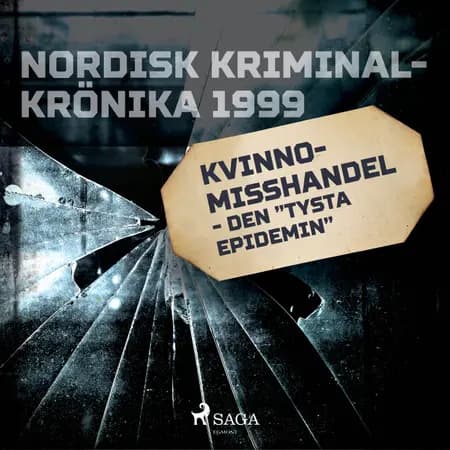 Kvinnomisshandel - den ''tysta epidemin'' af Svenska Polisidrottsförlaget