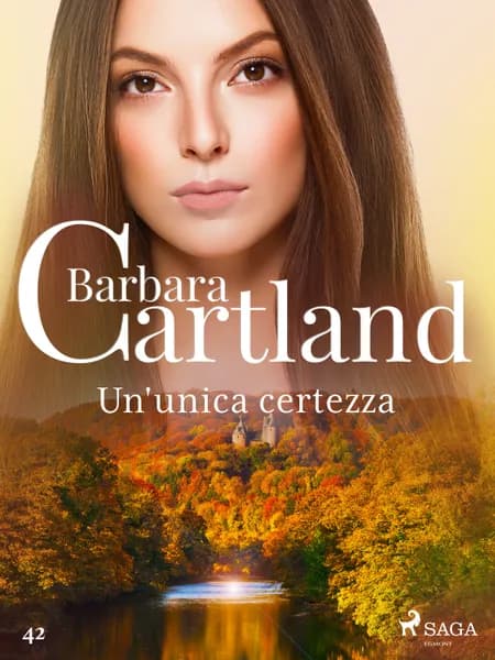 Un'unica certezza (La collezione eterna di Barbara Cartland 42) af Barbara Cartland