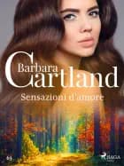 Sensazioni d'amore (La collezione eterna di Barbara Cartland 63)