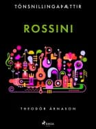 Tónsnillingaþættir: Rossini