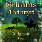 Gullgæsin af Grimmsbræður