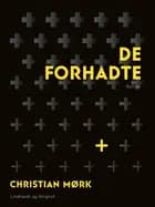 De forhadte af Christian Mørk