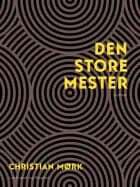 Den store mester af Christian Mørk