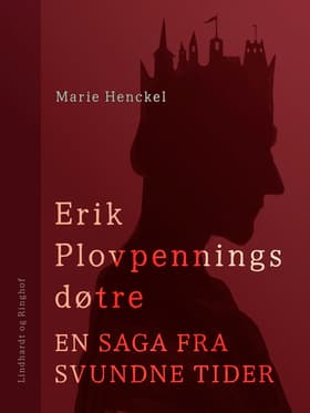 Erik Plovpennings døtre. En saga fra svundne tider af Marie Henckel