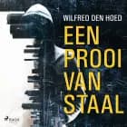 Een prooi van staal af Wilfred den Hoed