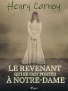 Le Revenant qui se fait porter à Notre-Dame