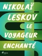 Le voyageur enchanté