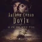 O pé de meu tio af Arthur Conan Doyle