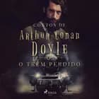 O trem perdido af Arthur Conan Doyle