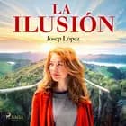 La ilusión af Josep Lopez
