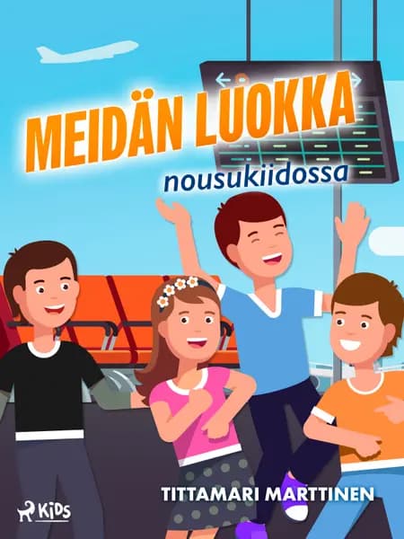 Meidän luokka nousukiidossa af Tittamari Marttinen