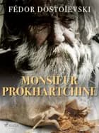 Monsieur Prokhartchine af Fiodor Dostoïevski