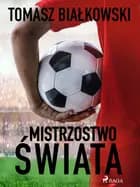 Mistrzostwo świata af Tomasz Białkowski