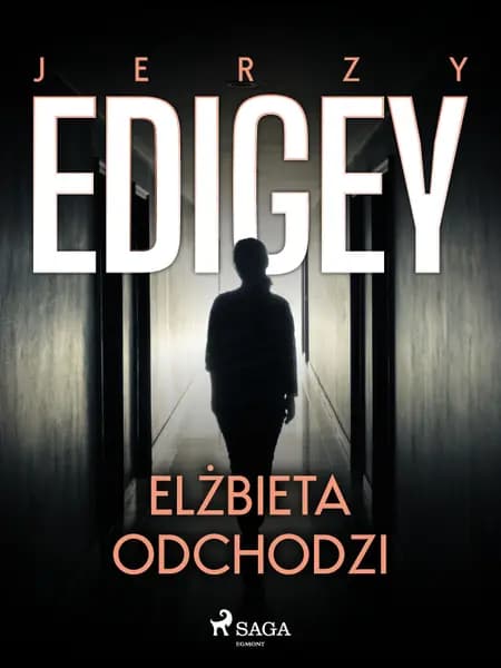 Elżbieta odchodzi af Jerzy Edigey