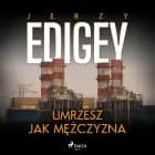Umrzesz jak mężczyzna