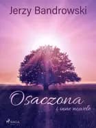 Osaczona i inne nowele af Jerzy Bandrowski