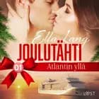 Joulutähti Atlantin yllä, osa 1 af Ella Lang