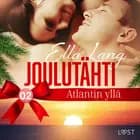 Joulutähti Atlantin yllä, osa 2 af Ella Lang