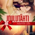 Joulutähti Atlantin yllä, osa 3 af Ella Lang