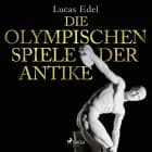 Die olympischen spiele der antike af Lucas Edel