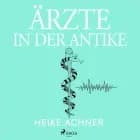 Ärzte in der Antike af Heike Achner