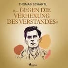 »... gegen die Verhexung des Verstandes« af Thomas Schärtl