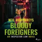 Bloody Foreigners af Neil Humphreys