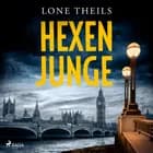 Hexenjunge - Ein Fall für Journalistin Nora Sand, Band 3 af Lone Theils