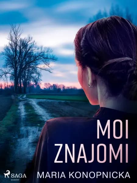 Moi znajomi af Maria Konopnicka