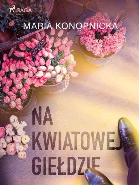 Na kwiatowej giełdzie af Maria Konopnicka