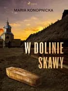W dolinie Skawy af Maria Konopnicka