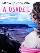 W osadzie af Maria Konopnicka