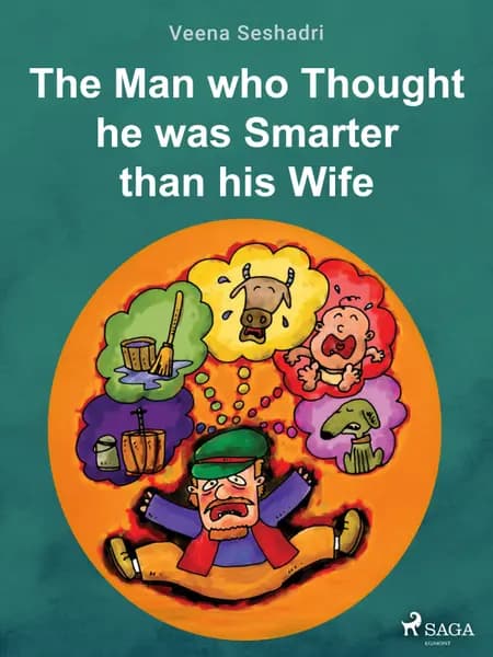 The Man who Thought he was Smarter than his Wife af Veena Seshadri