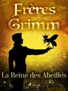 La Reine des Abeilles