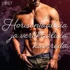 Halu 6: Horisontaalisia ja vertikaalisia kavereita - eroottinen novelli