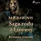 Saga rodu z Lipowej 30: Krwawa zemsta af Marian Piotr Rawinis